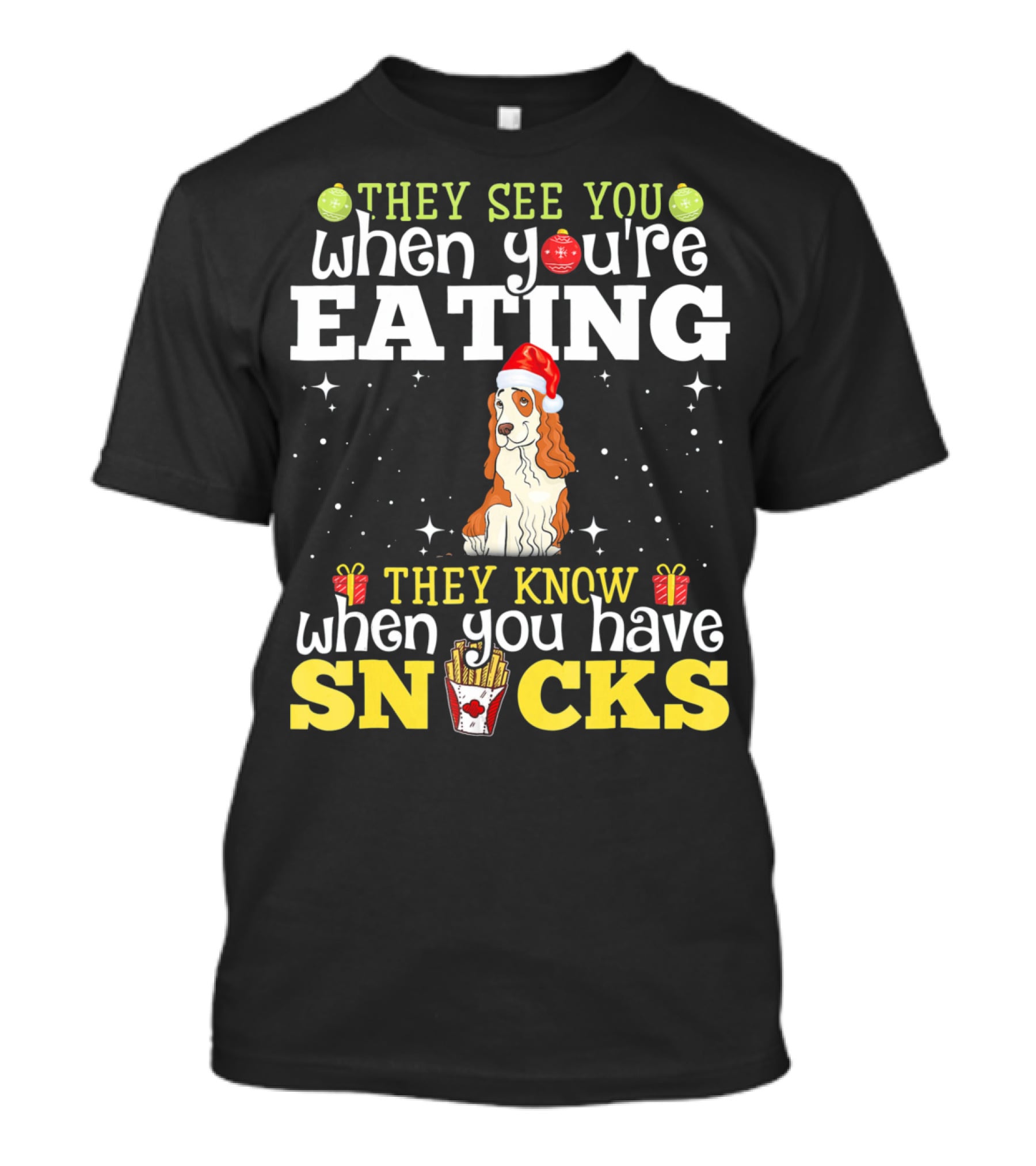 They See You When You're Eating Cocker Spaniel Christmas Snacks T-Shirt