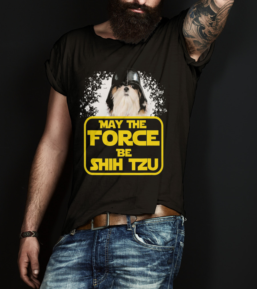May The Force Be Shih Tzu Dog Lover Sci Fi Nerds T-Shirt
