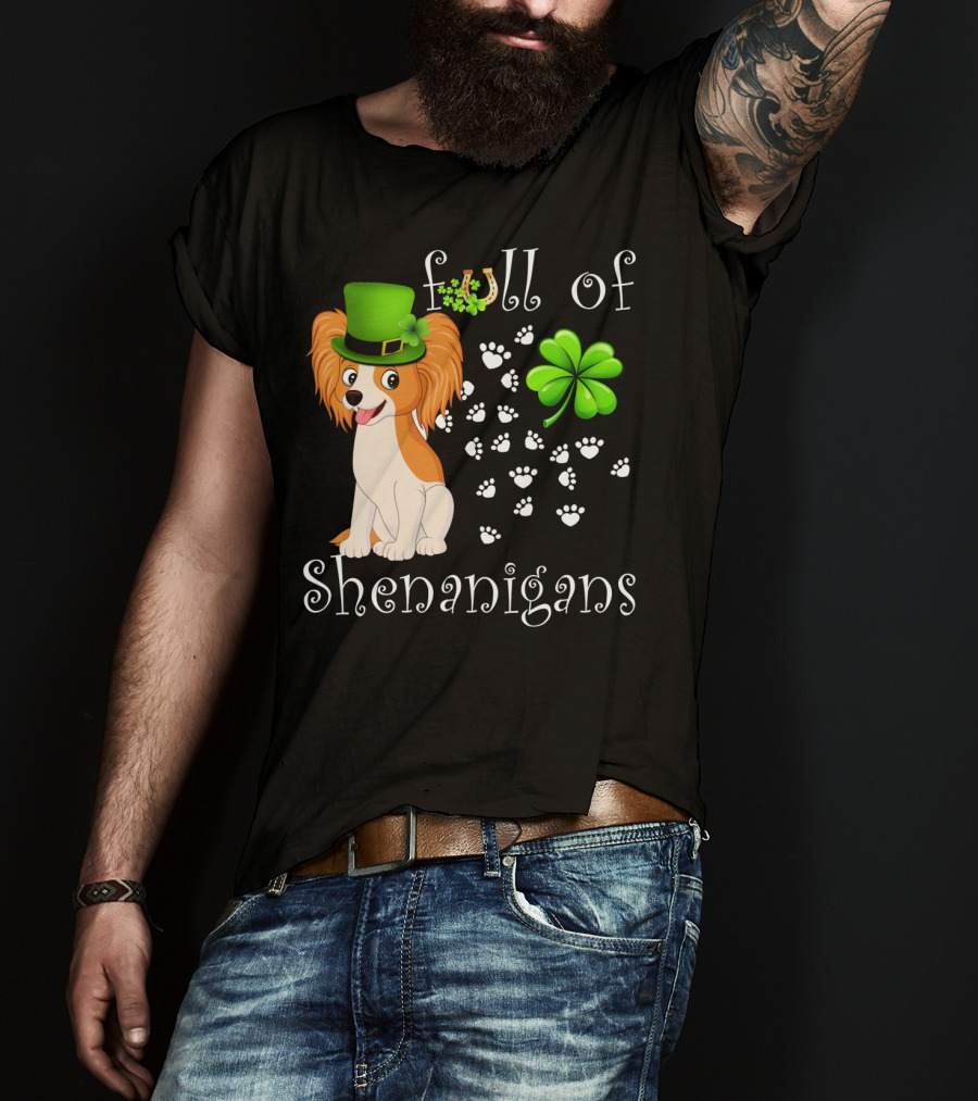Full Of Shenanigans Papillon Dog Irish Clover Paws T-Shirt