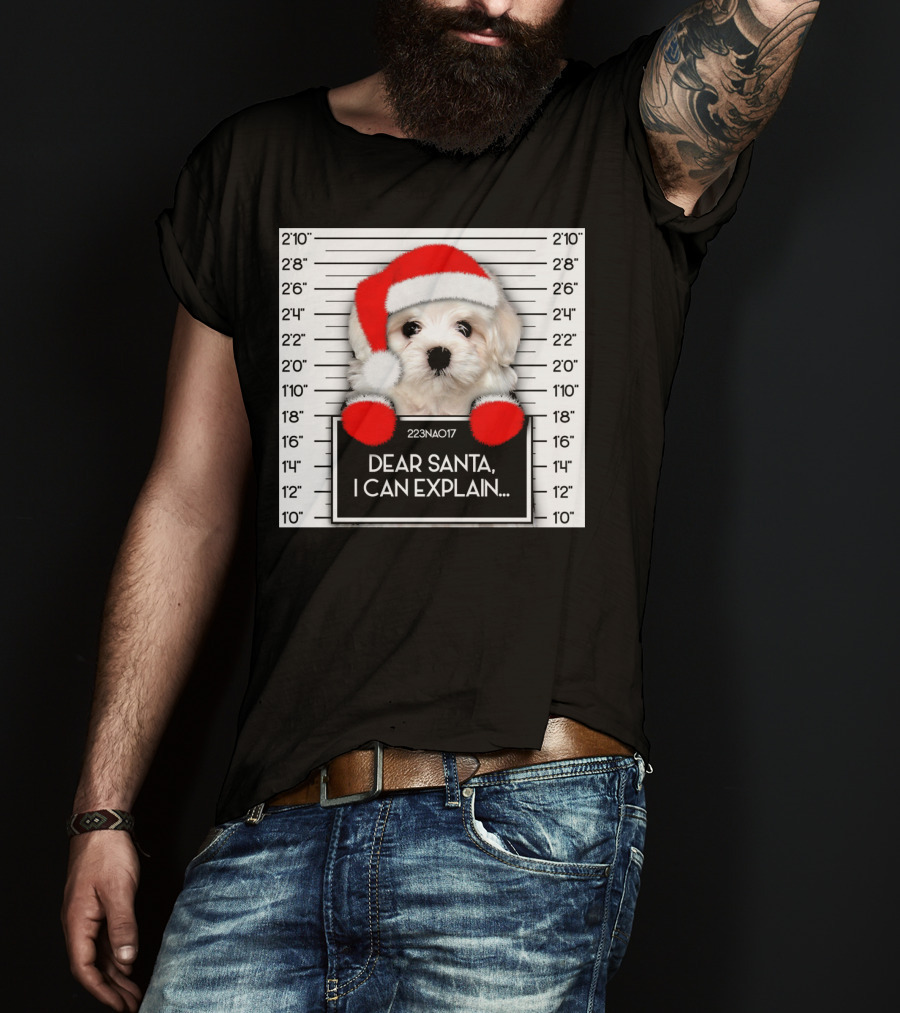 Maltese Dog Santa Hat Funny Xmas Mugshot Dear Santa I Can Explain T-Shirt