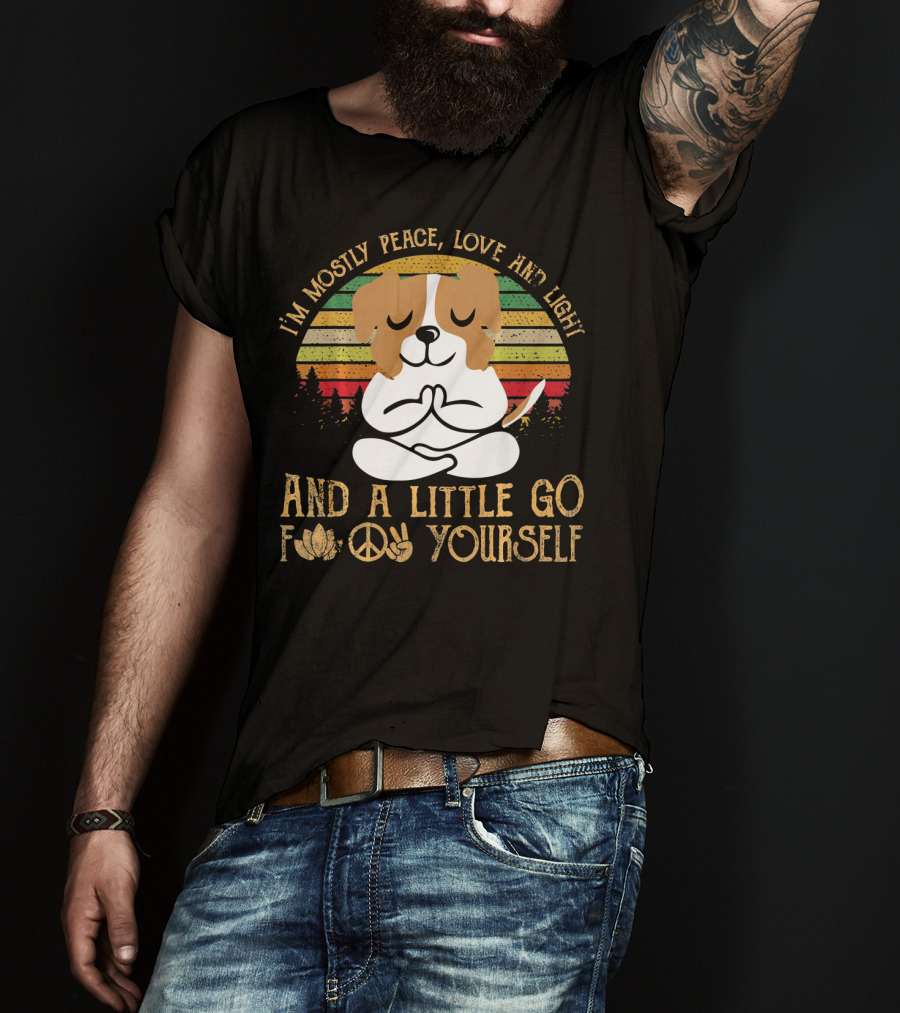 I'm Mostly Peace Love And Light Jack Russell Dog And A Little Go F Yourself T-Shirt