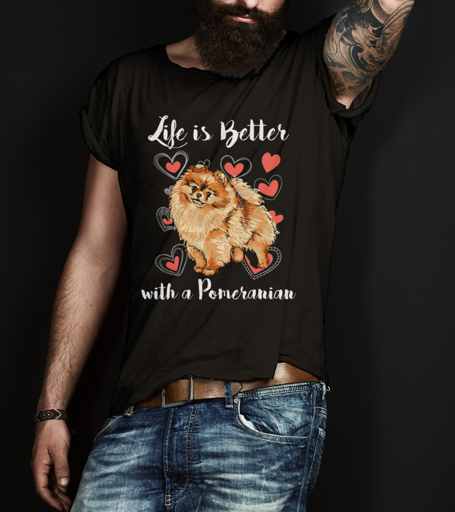 Life Is Better With A Pomeranian Surrounded By Hearts T-Shirt