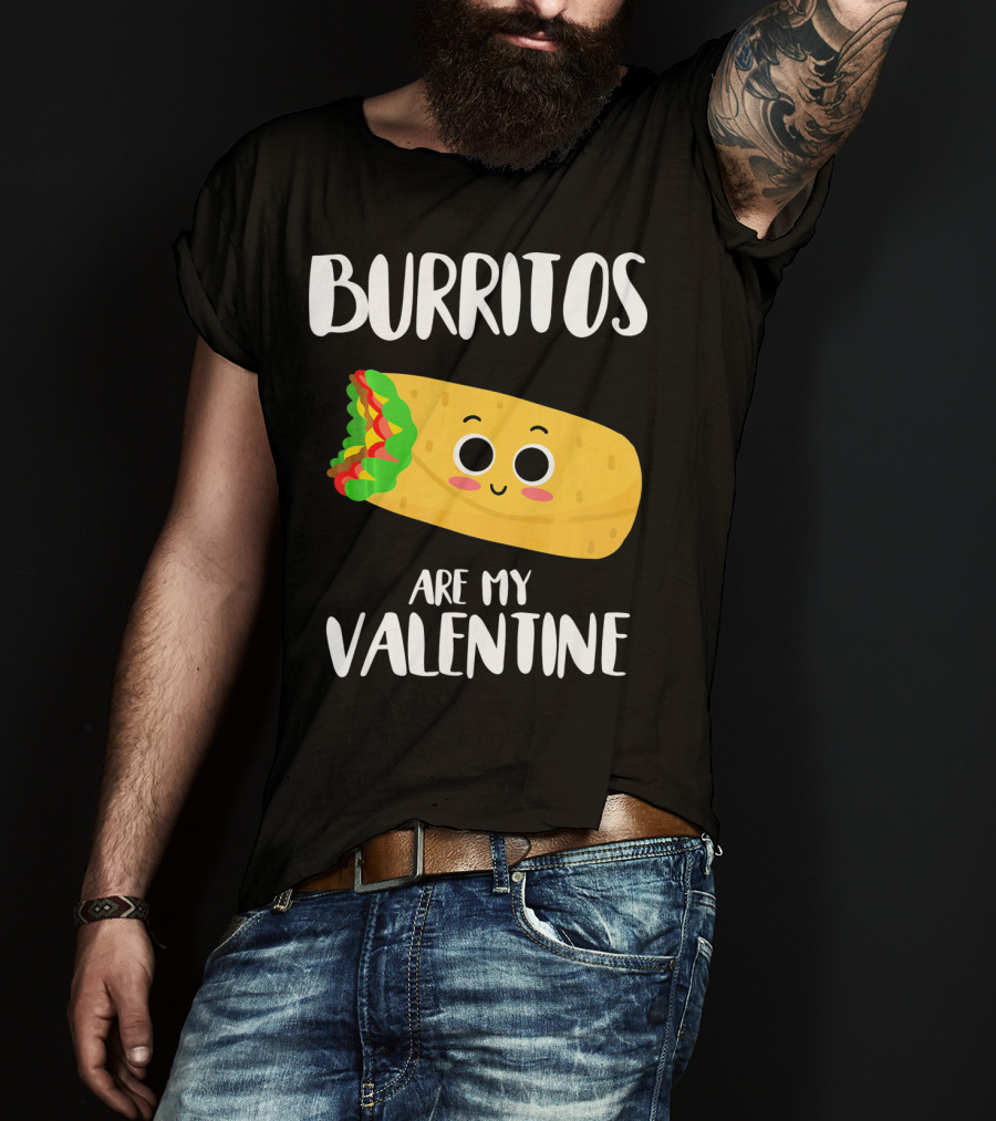 Burritos Are My Valentine Cute Kawaii Burrito Valentine's Day T-Shirt