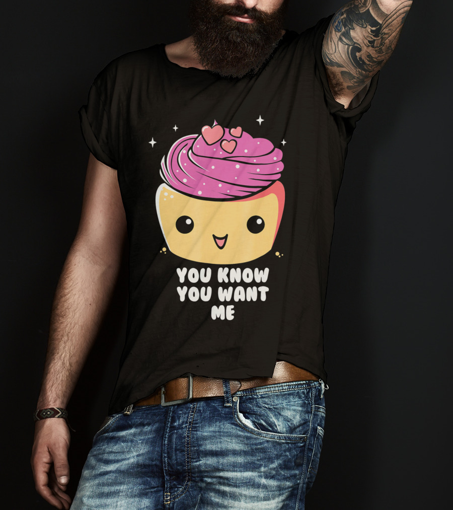Cupid Cupcake You Know You Want Me Food Lover Baking T-Shirt