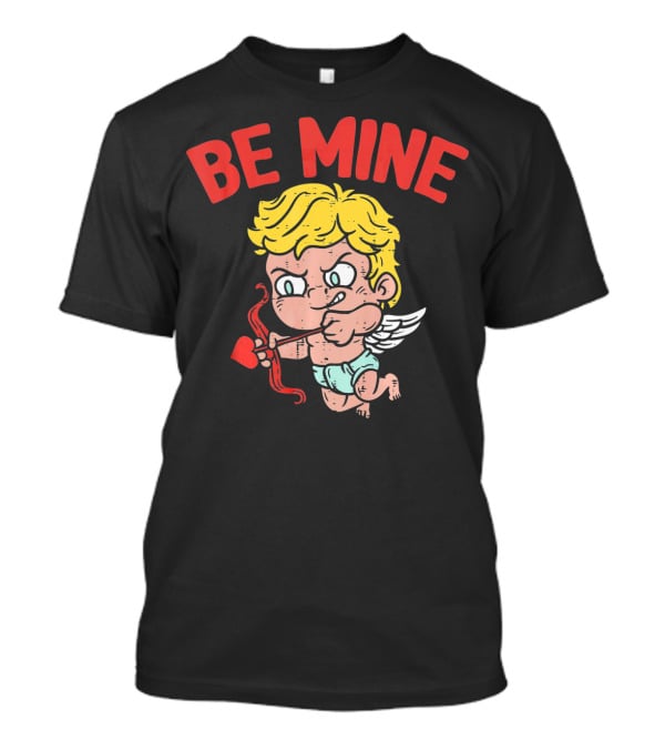 Be Mine Funny Valentine's Day Cupid With Bow And Heart Arrow T-Shirt