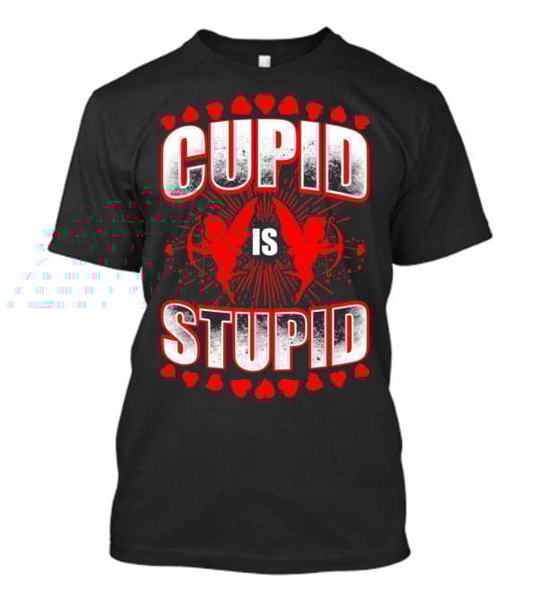 Cupid Is Stupid Anti Valentine Long With Heart And Cupid Graphics T-Shirt