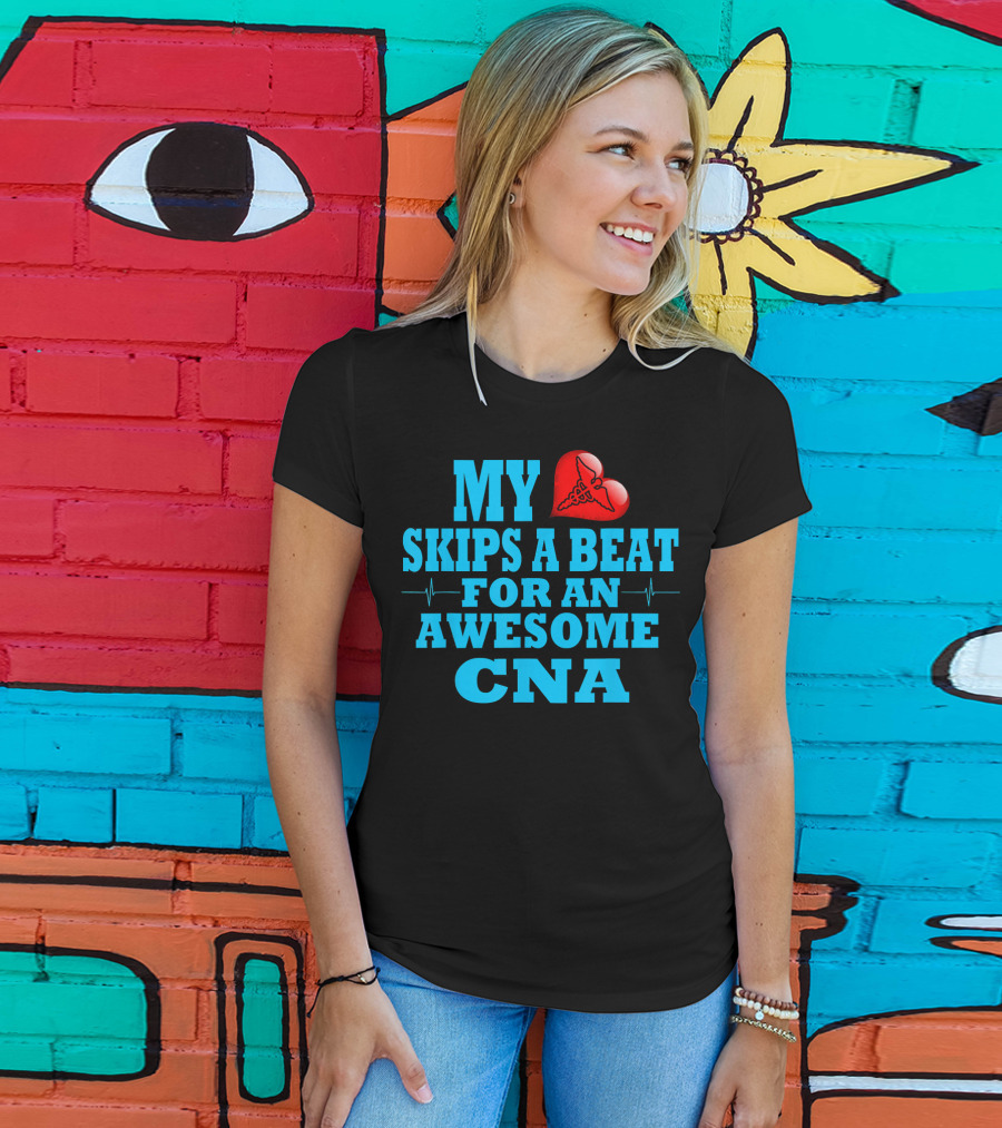 My Heart Skips A Beat For An Awesome CNA Valentines T-Shirt