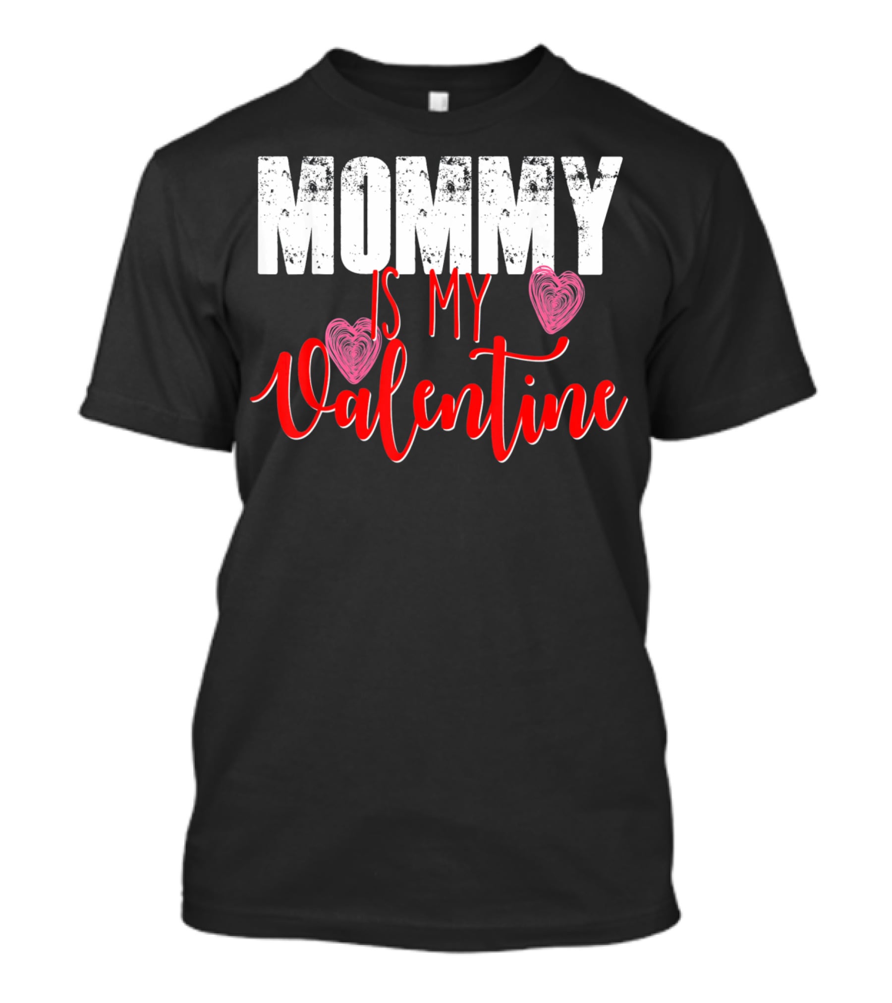 Mommy Is My Valentine Cute Valentine's Day T-Shirt