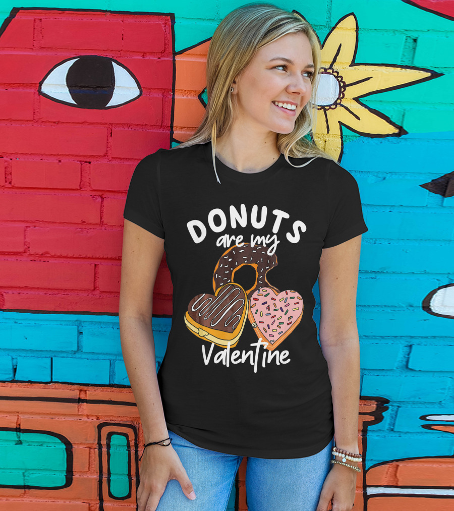 Donuts Are My Valentine Funny Anti Valentine T-Shirt