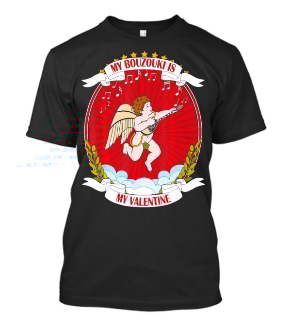 My Bouzouki Is My Valentine Cherub With Wings And Musical Notes T-Shirt