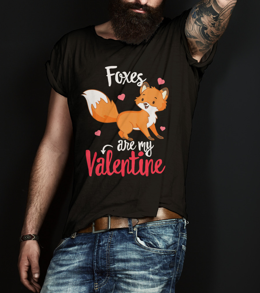 Foxes Are My Valentine Funny Valentines Hearts Cute Fox T-Shirt