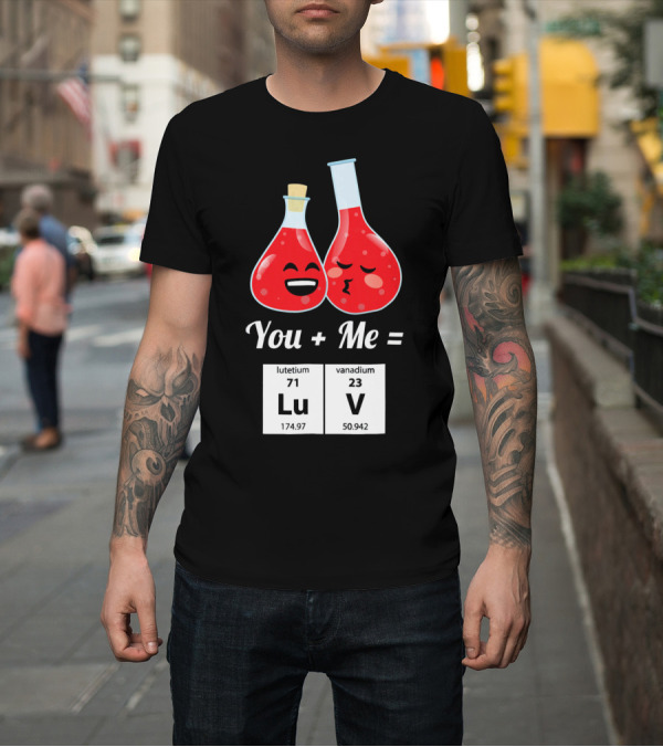 Shirt: Funny Geek You + Me = Lu V Chemistry Beakers Science Valentines T-Shirt Funny Geek You + Me = Lu V Chemistry Beakers Science Valentines T-Shirt
