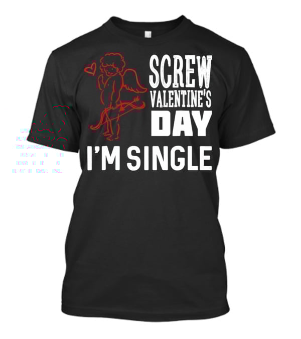 Screw Valentine's Day I'm Single Cupid Heart Drawing T-Shirt