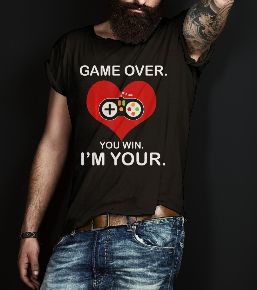 Game Over You Win I'm Your Funny Gamer Valentin T-Shirt