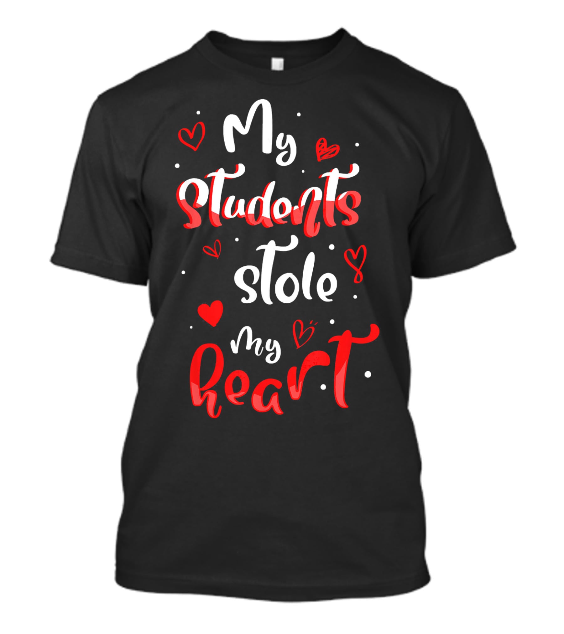 Funny Valentines Day Teacher My Students Stole My Heart T-Shirt