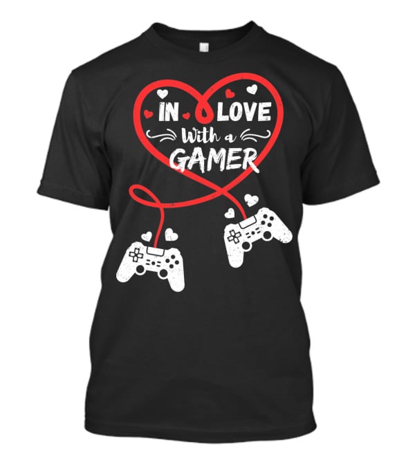 In Love With A Gamer Funny Video Gamer Valentines Day Long T-Shirt