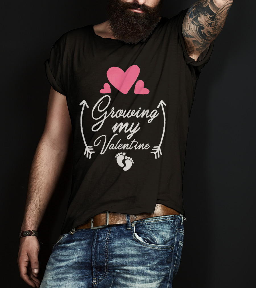 Growing My Valentine Pregnancy Hearts And Baby Feet T-Shirt