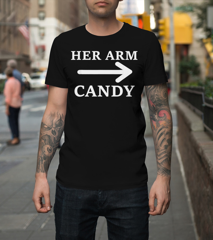 Her Arm Candy Funny Valentine's Day Arrow T-Shirt