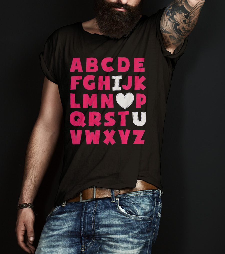 I Heart U Valentine Alphabet ABCDEFHJKLMNOPQRSTUVWXYZ T-Shirt