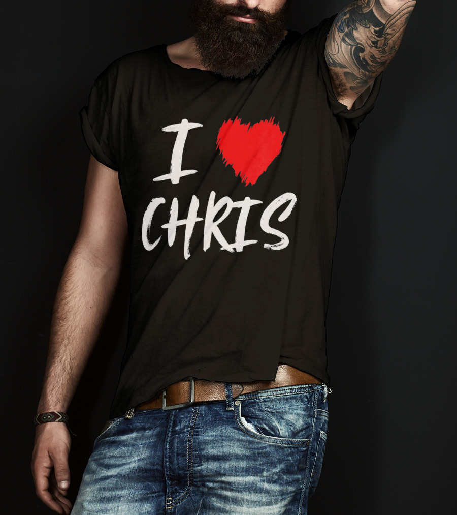 I Love Chris T-Shirt