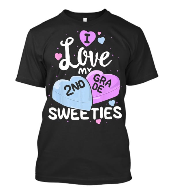 I Love My 2nd Grade Sweeties Hearts T-Shirt