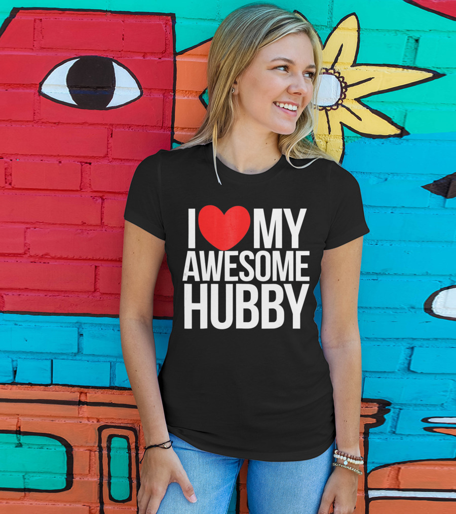 I Love My Awesome Hubby Valentine T-Shirt