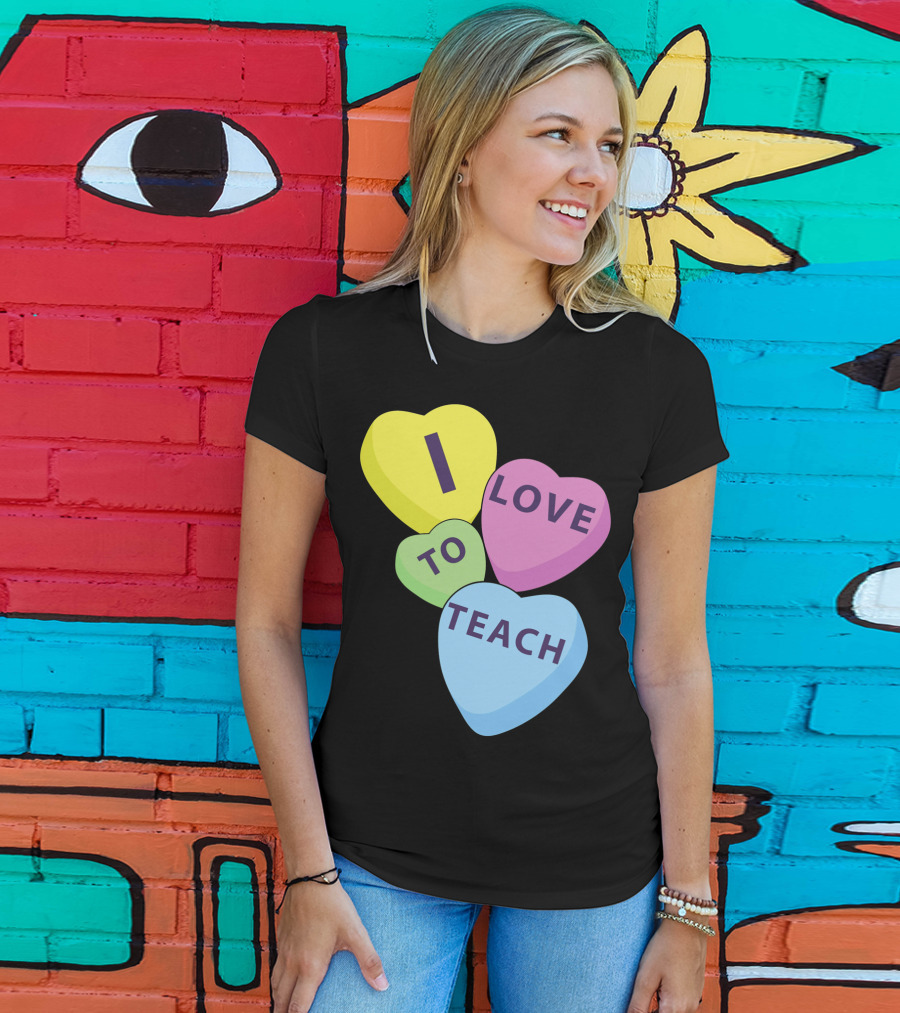 I Love To Teach Valentines Day Teacher Conversation Hearts T-Shirt