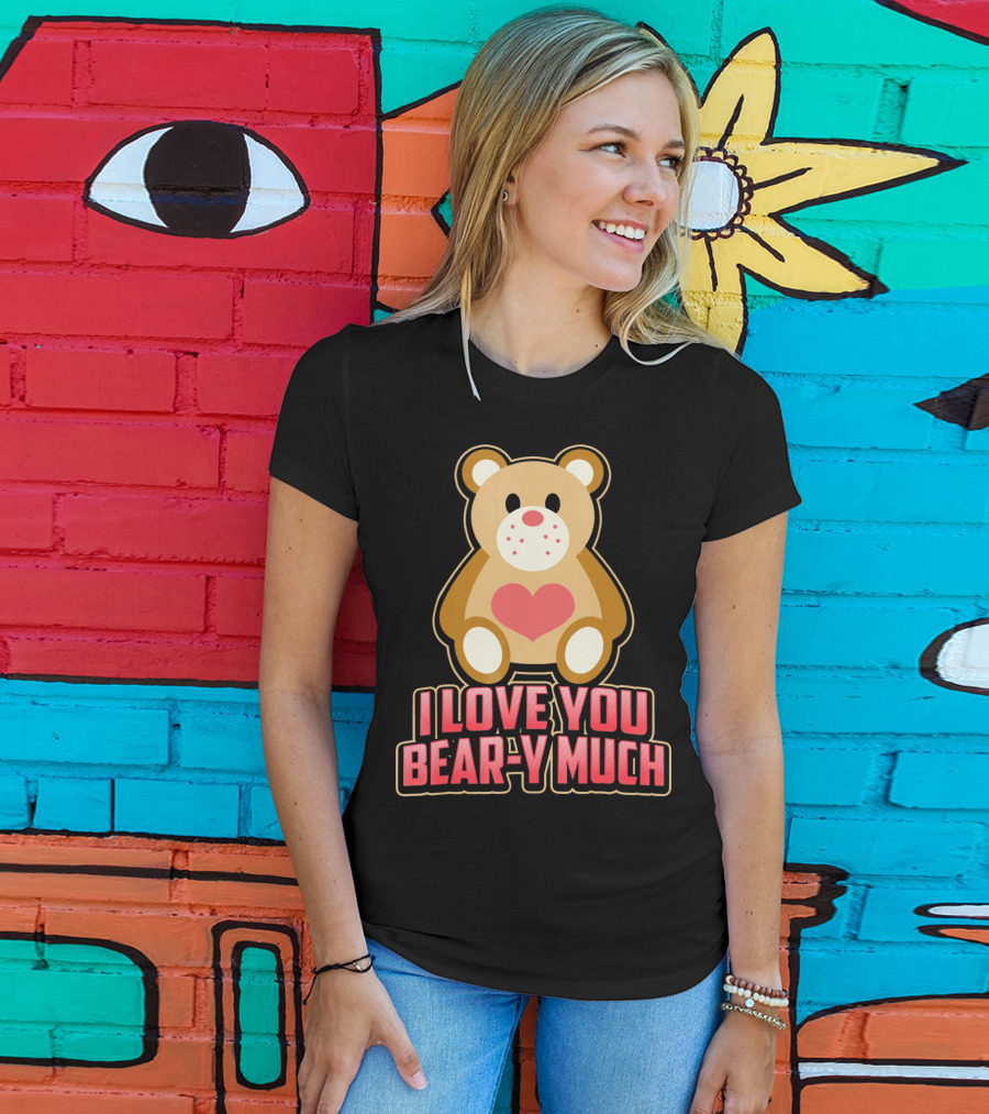 I Love You Bear Y Much Cute Valentine Bear T-Shirt