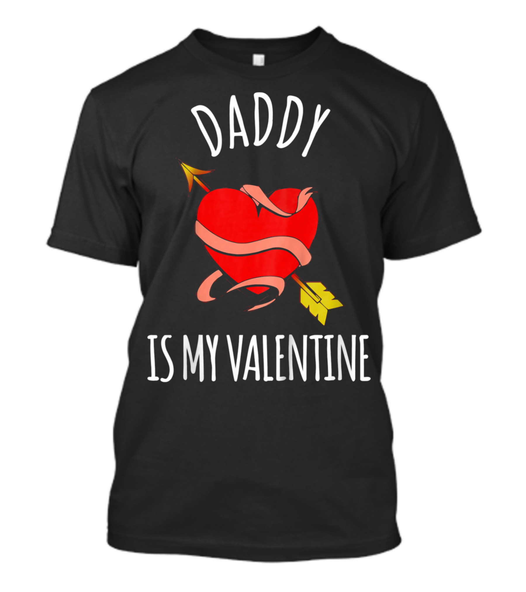 Daddy Is My Valentine Heart With Arrow T-Shirt