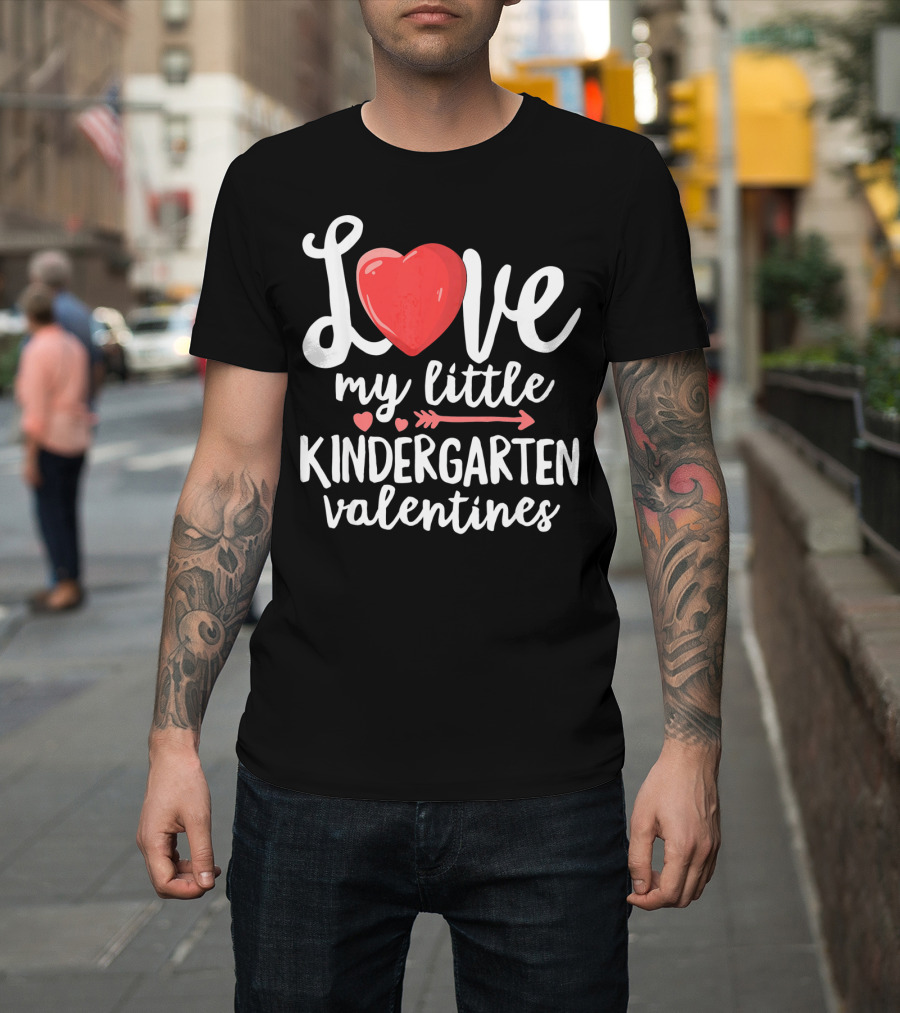 Love My Little Kindergarten Valentines Heart And Arrow T-Shirt