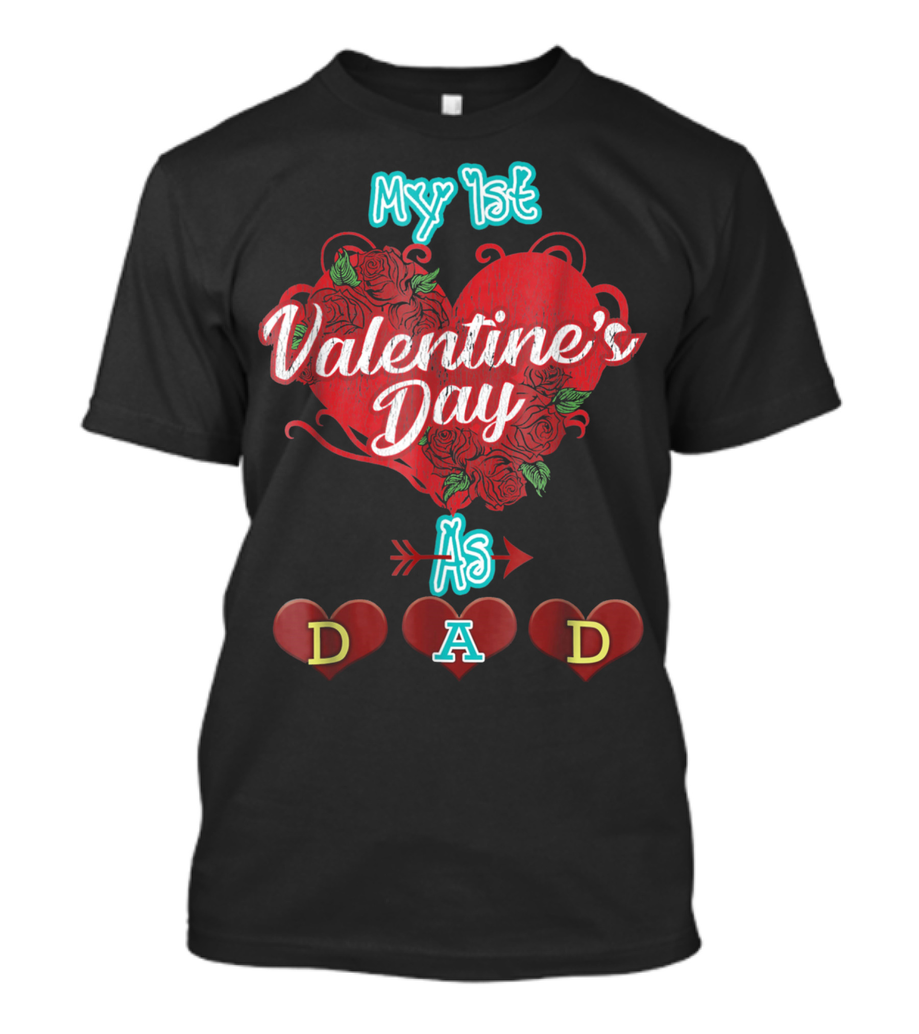 My 1st Valentine's Day As Dad T-Shirt