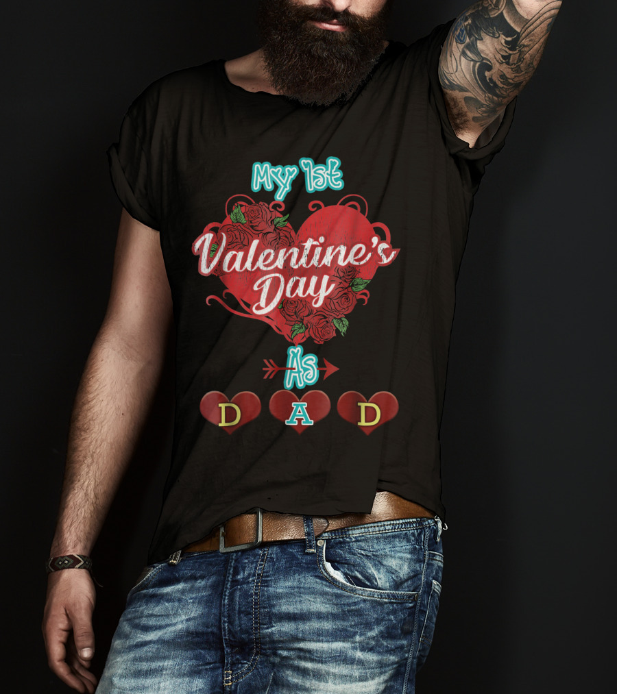 My 1st Valentine's Day As Dad T-Shirt