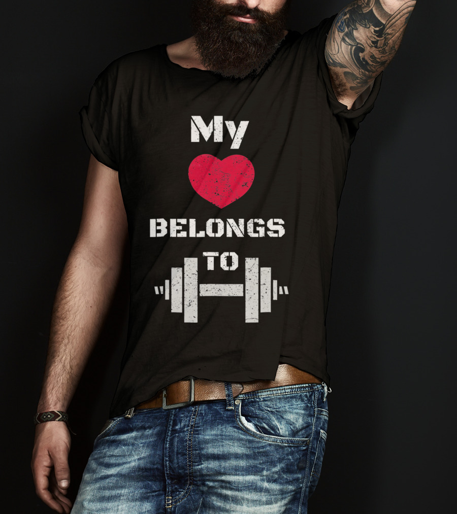 My Heart Belongs To Dumbbell Gym Valentin T-Shirt