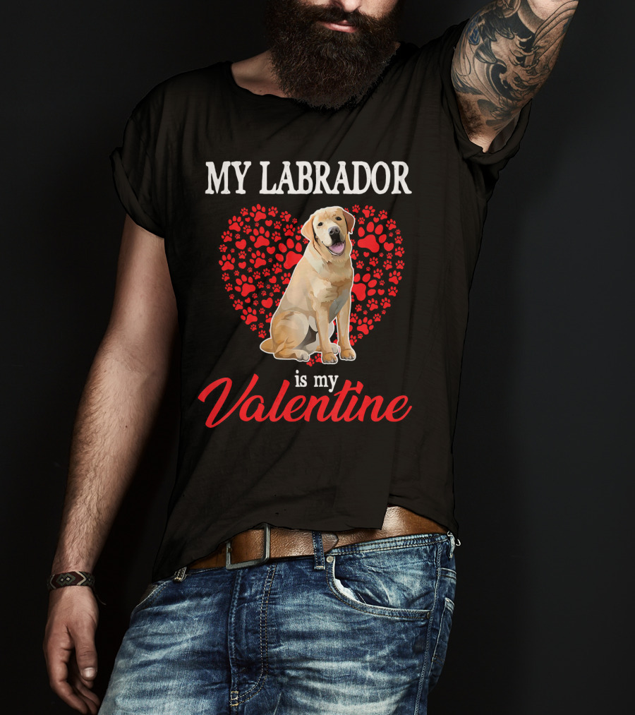My Labrador Is My Valentine Heart Paw Print Dog Love T-Shirt
