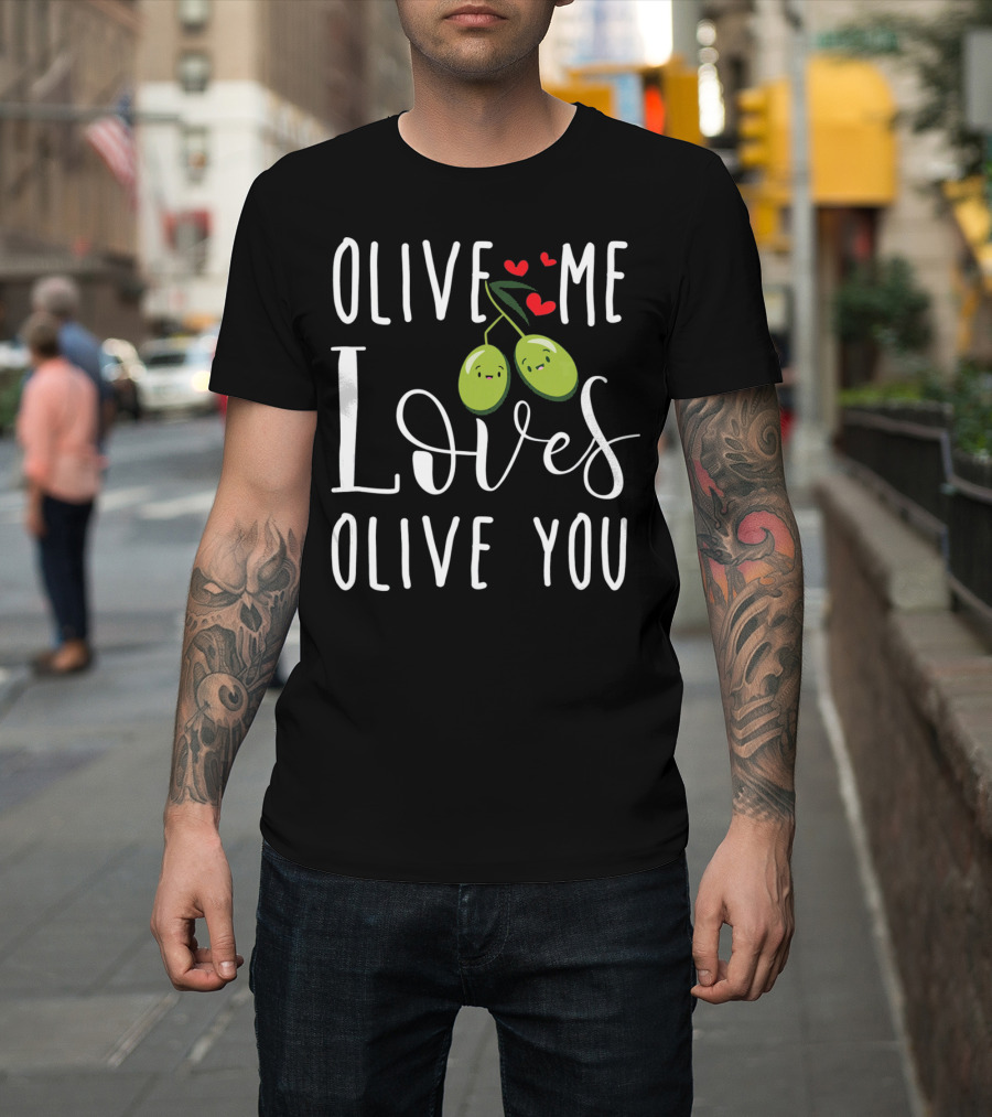 Olive Me Loves Olive You Valentine's Day Cute Olive Couple With Hearts T-Shirt