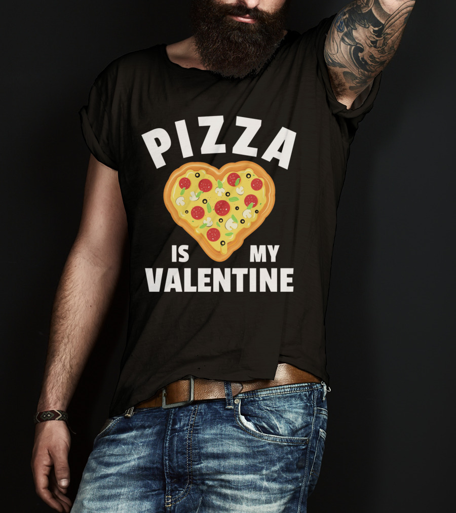 Pizza Is My Valentine Funny Food Lovers Heart Shaped Pizza T-Shirt