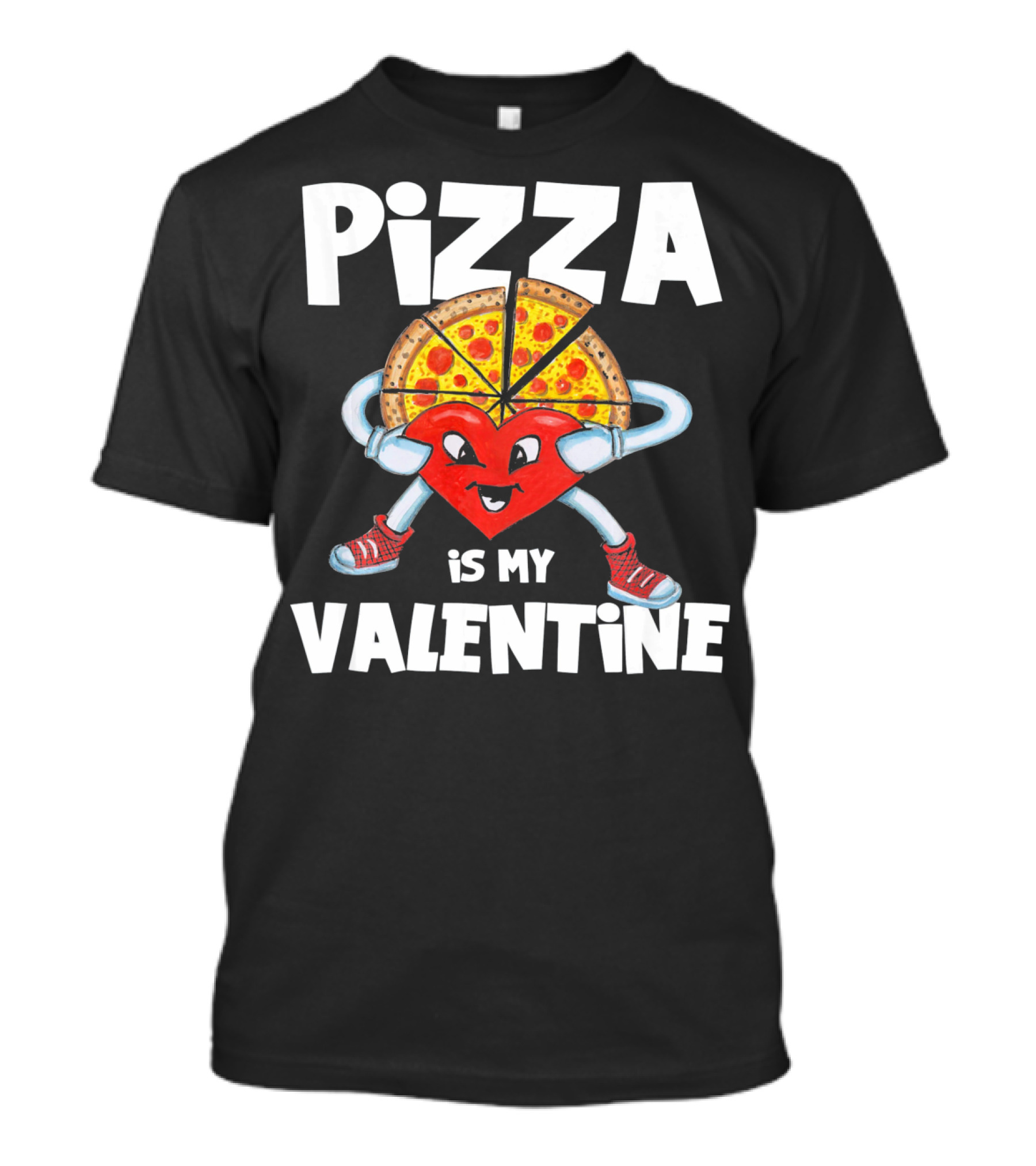 Pizza Is My Valentine Comic Heart Character With Pizza Slice Valentine’s Day T-Shirt