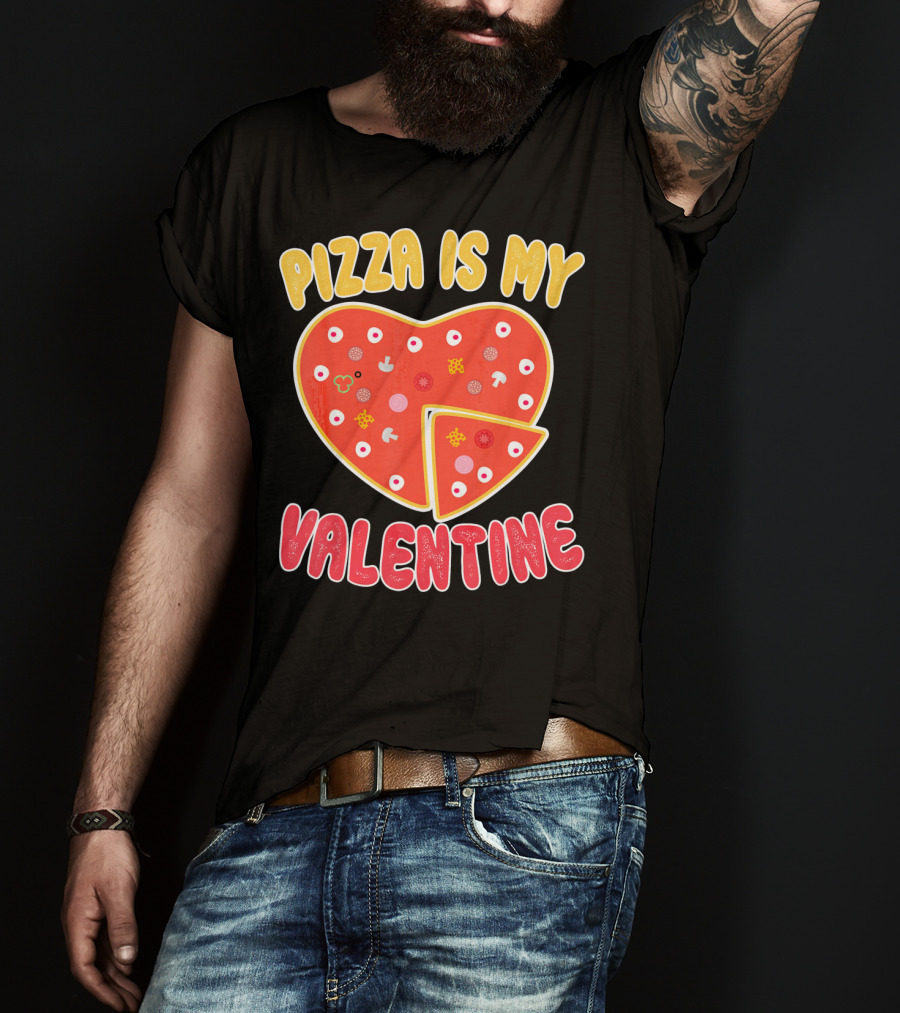 Pizza Is My Valentine Heart-Shaped Fun Valentine T-Shirt