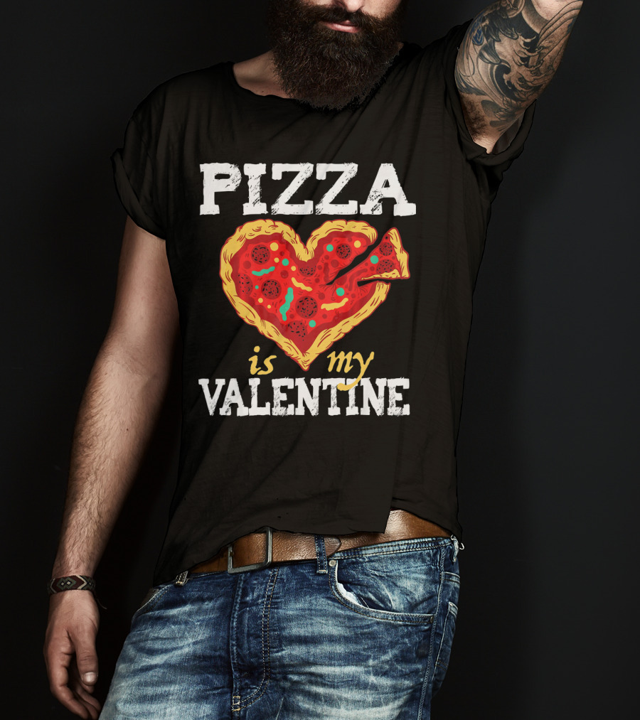PIZZA HEART IS MY VALENTINE Valentine's Day T-Shirt