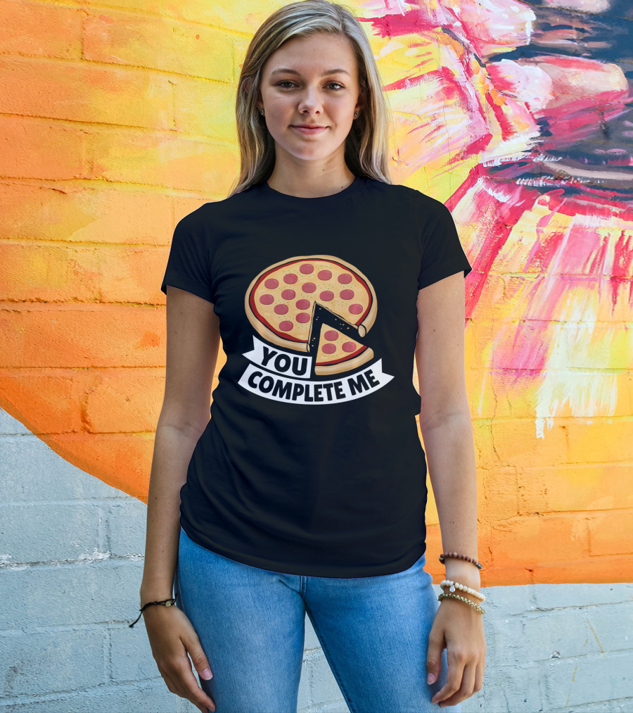 You Complete Me Pizza Valentine Funny Valentines T-Shirt