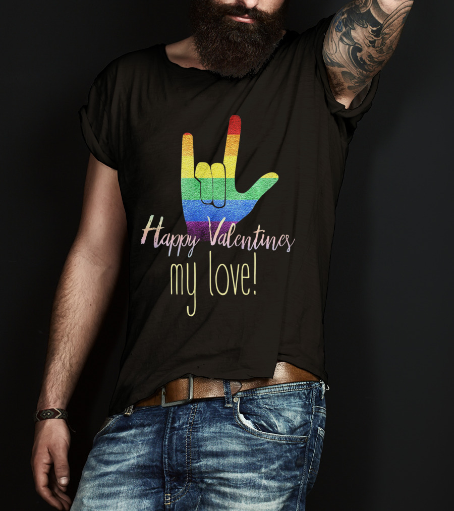 Rainbow ASL Happy Valentines My Love T-Shirt