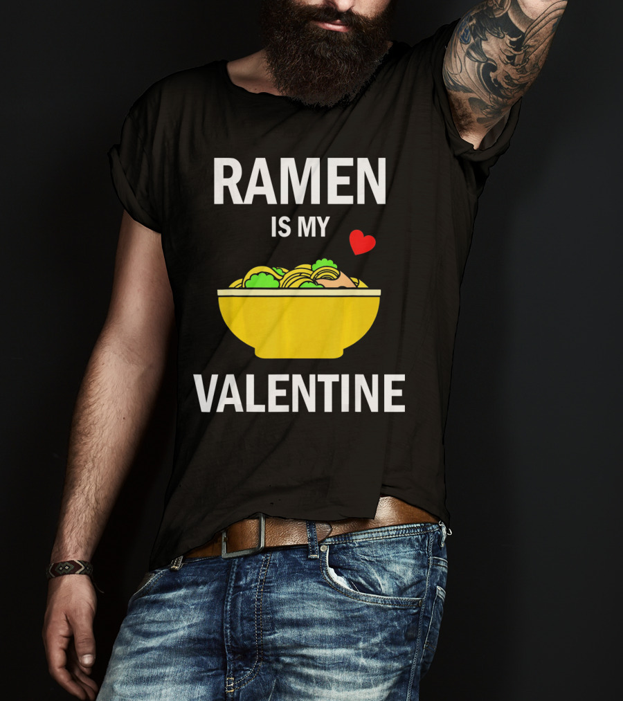 Ramen Is My Valentine Kawaii Japanese Noodle Love With Heart T-Shirt
