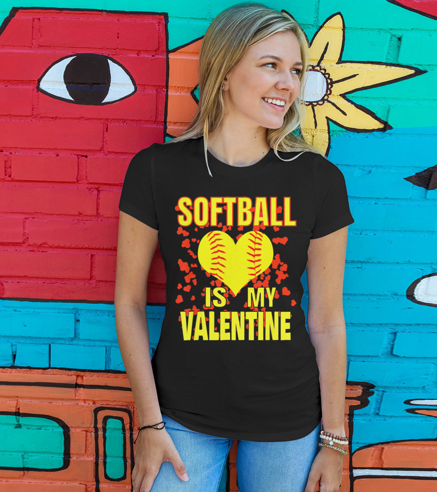 Softball Is My Valentine T-Shirt