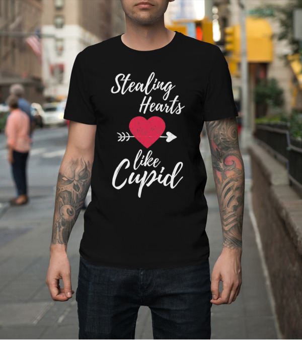 Shirt: Stealing Hearts Like Cupid Valentines Red Heart Arrow T-Shirt Stealing Hearts Like Cupid Valentines Red Heart Arrow T-Shirt