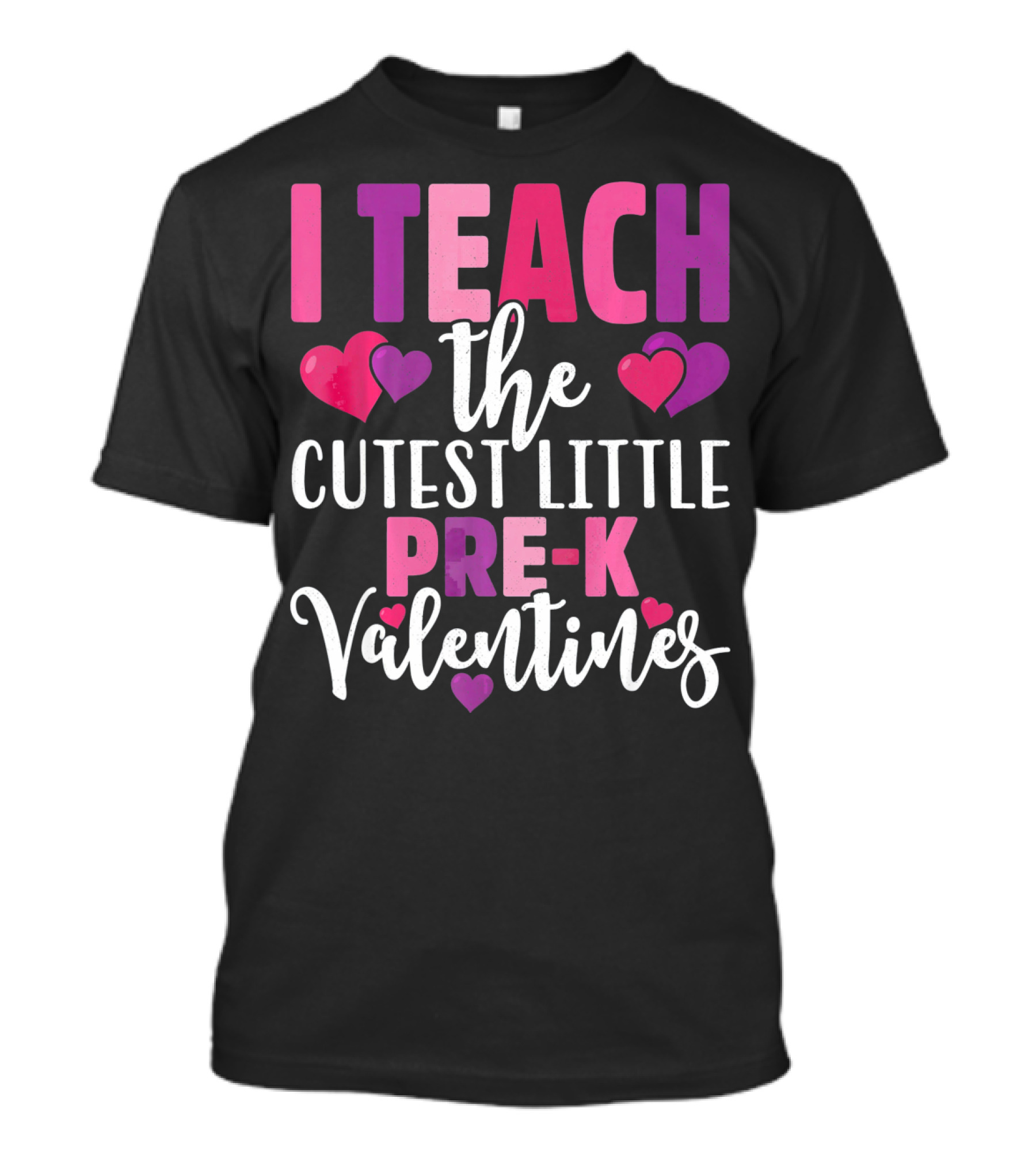 I Teach The Cutest Little Pre-K Valentines T-Shirt