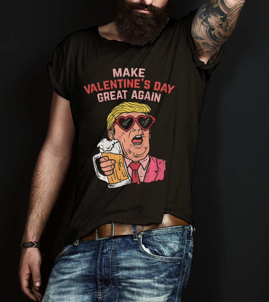 Make Valentine's Day Great Again Heart Glasses Beer Mug T-Shirt