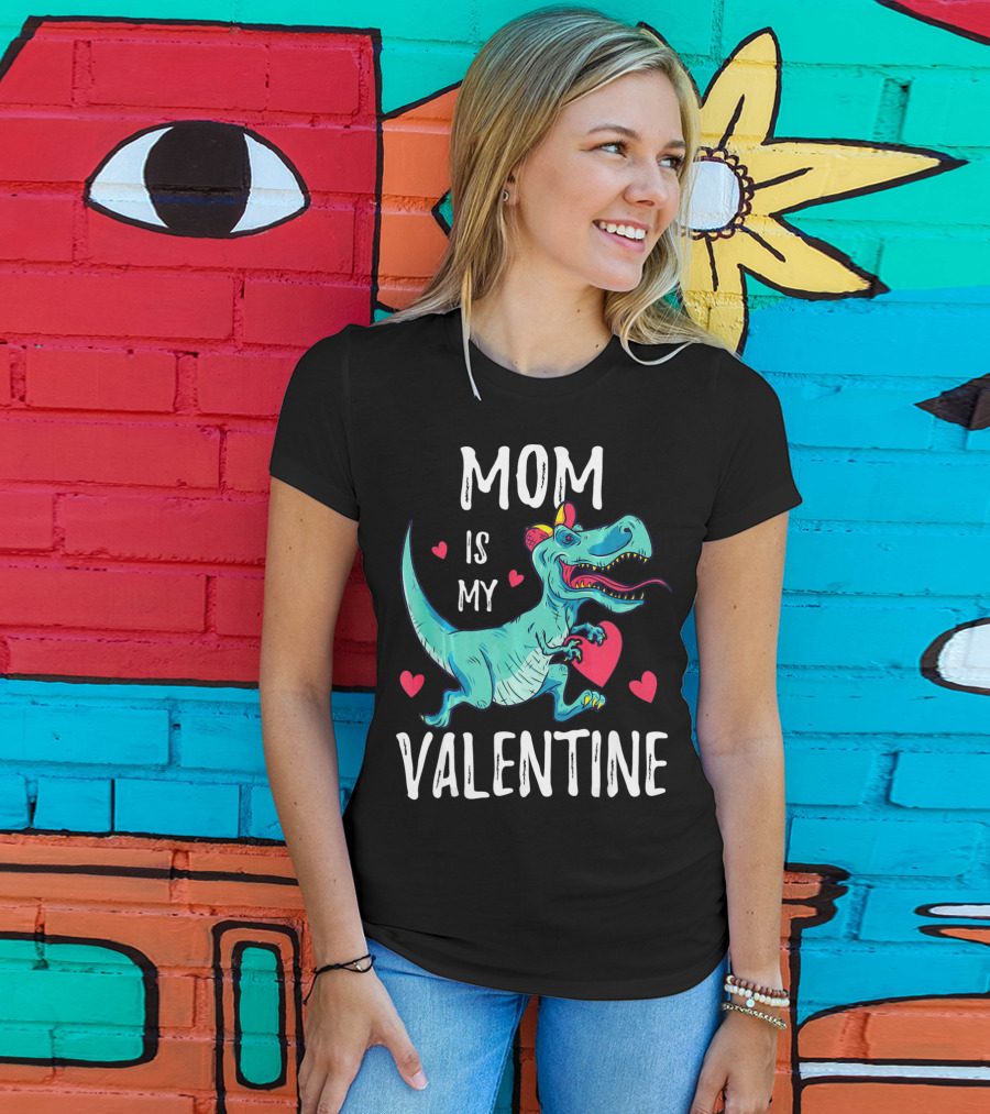 Mom Is My Valentine Dinosaur Holding Heart Valentines Day T-Shirt