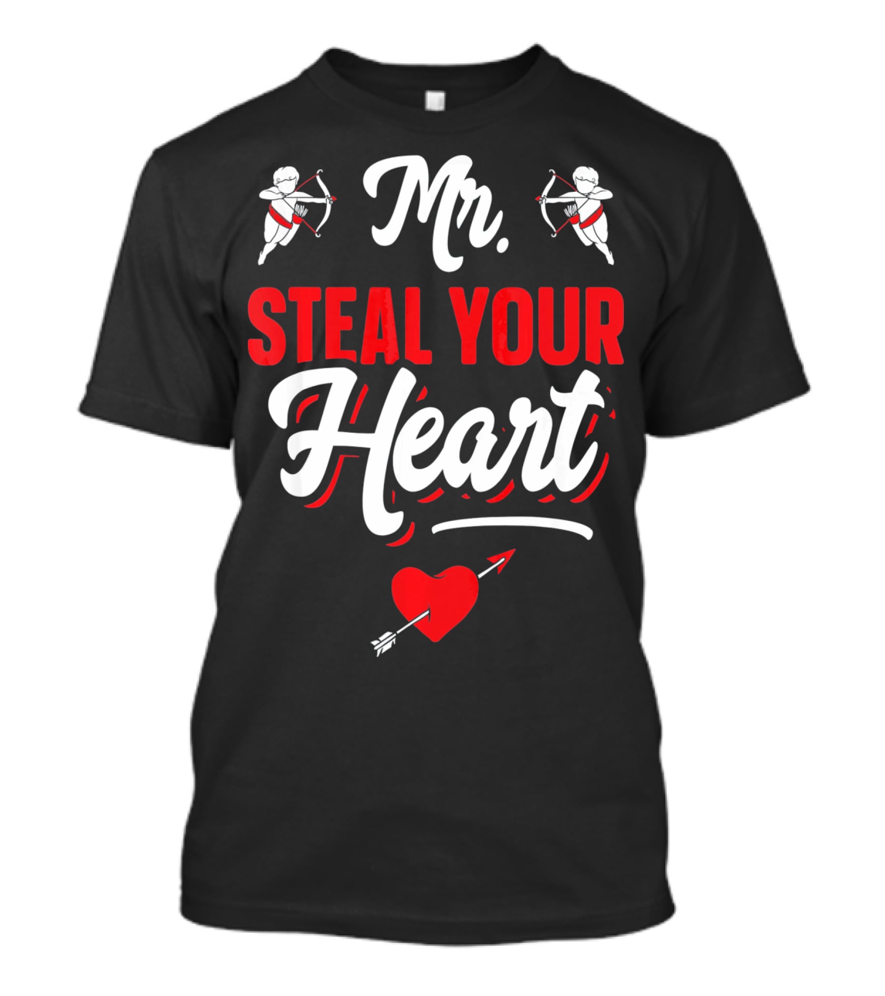 Mr Steal Your Heart Funny Valentines Day Cupid Arrows And Red Heart T-Shirt