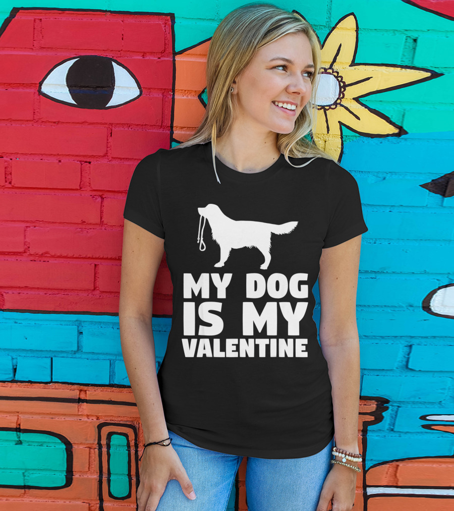 My Dog Is My Valentine White Dog T-Shirt
