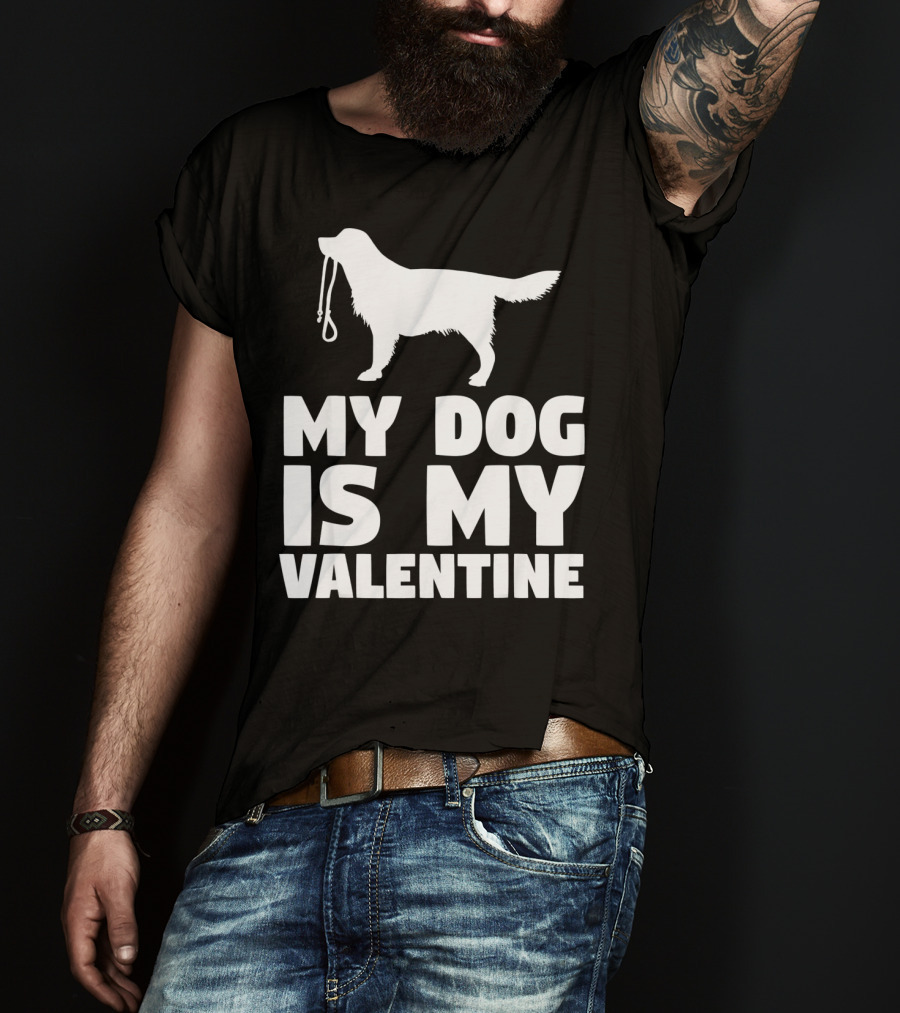 My Dog Is My Valentine White Dog T-Shirt